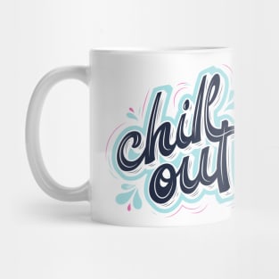 Chil out Mug